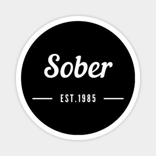 Sober Since 1985  - Alcoholic Clean And Sober Magnet